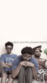 Ankur & the Ghalat Family